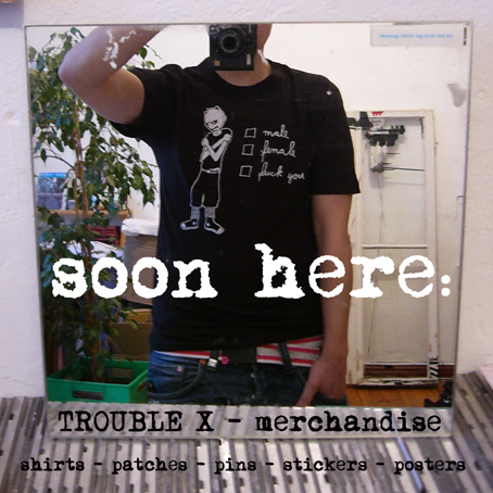 TROUBLE X merchandise advertisement/werbung