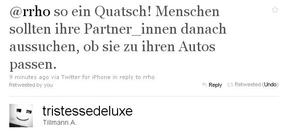 so ein Quatsch! Menschen sollten ihre Partner_innen danach aussuchen, ob sie zu ihren Autos passen.