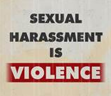 Sexual Harassment is Violence